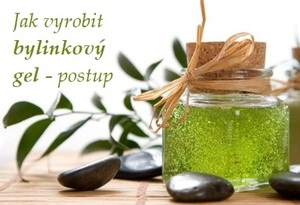 jak vyrobit bylinkovy gel recept postup navod